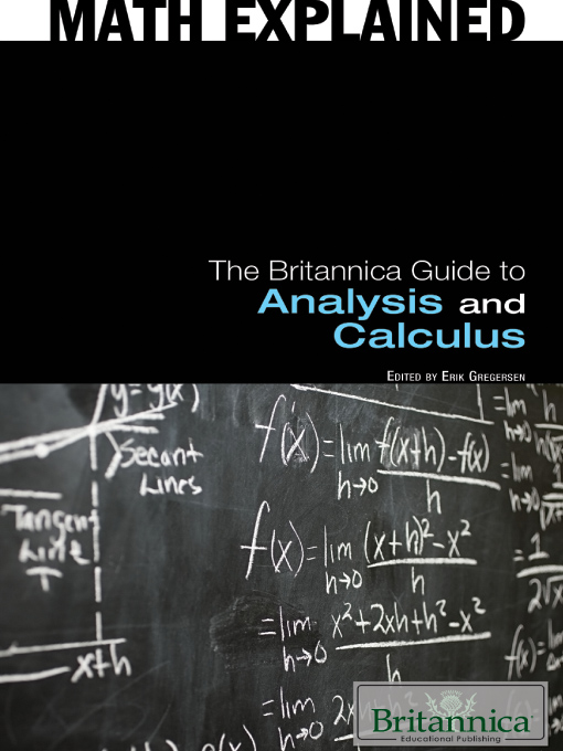 Title details for The Britannica Guide to Analysis and Calculus by Britannica Educational Publishing - Available